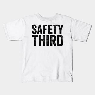 Safety Third - Text Style Black Font Kids T-Shirt